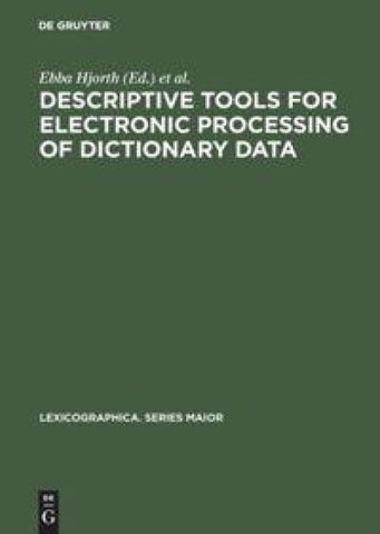 Descriptive tools for electronic processing of dictionary data