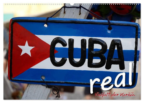 Cuba Real - Vielfalt der Karibik (Wandkalender 2026 DIN A2 quer), CALVENDO Monatskalender