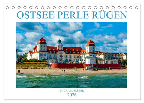 OSTSEE PERLE RÜGEN Michael Jaster (Tischkalender 2026 DIN A5 quer), CALVENDO Monatskalender