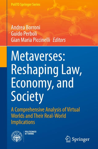 Metaverses: Reshaping Law, Economy, and Society