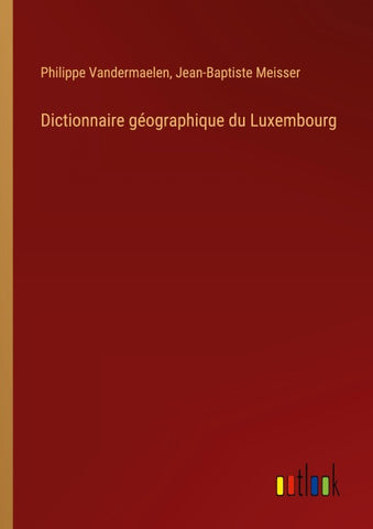 Dictionnaire géographique du Luxembourg