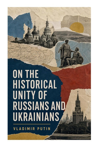 On the Historical Unity of Russians and Ukrainians