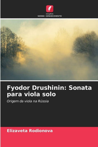 Fyodor Drushinin: Sonata para viola solo