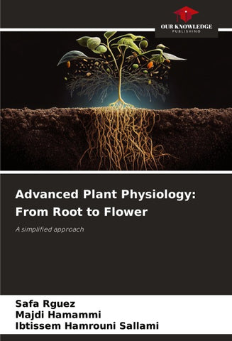 Advanced Plant Physiology: From Root to Flower