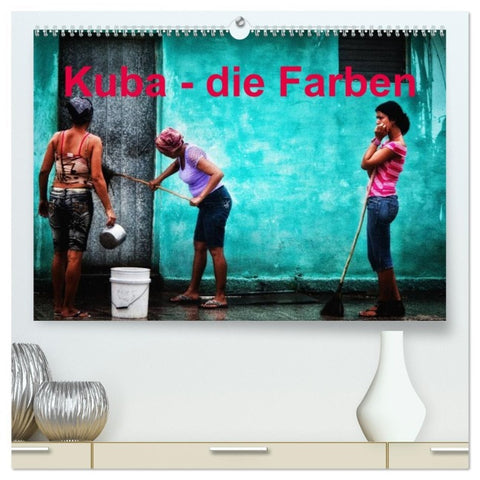 Kuba - die Farben (hochwertiger Premium Wandkalender 2026 DIN A2 quer), Kunstdruck in Hochglanz