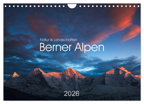 BERNER ALPEN - Natur und Landschaften (Wandkalender 2026 DIN A4 quer), CALVENDO Monatskalender