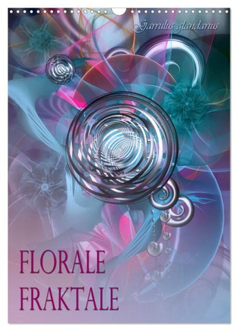 Florale Fraktale (Wandkalender 2027 DIN A3 hoch), CALVENDO Monatskalender