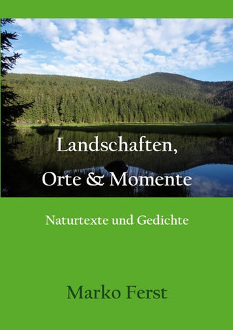 Landschaften, Orte & Momente