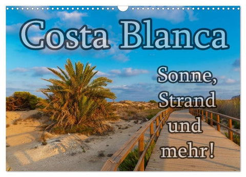 Costa Blanca - Sonne, Strand und mehr (Wandkalender 2027 DIN A3 quer), CALVENDO Monatskalender