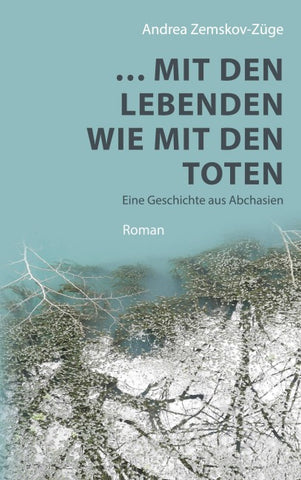 … mit den Lebenden wie mit den Toten
