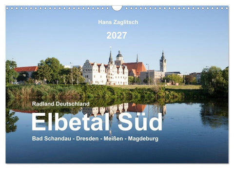 Elbetal Süd - Radland Deutschland (Wandkalender 2027 DIN A3 quer), CALVENDO Monatskalender