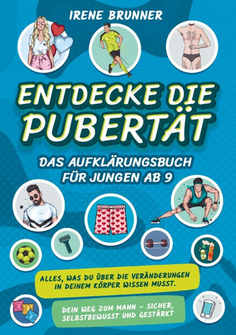Entdecke die Pubertät - das Aufklärungsbuch für Jungen ab 9