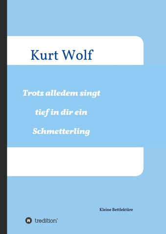 Trotz alledem singt tief in dir drin ein Schmetterling