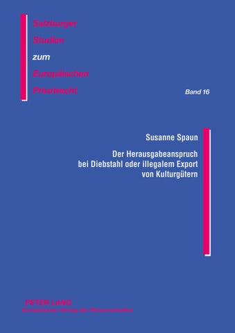 Der Herausgabeanspruch bei Diebstahl oder illegalem Export von Kulturgütern