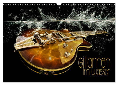 Gitarren im Wasser (Wandkalender 2026 DIN A3 quer), CALVENDO Monatskalender