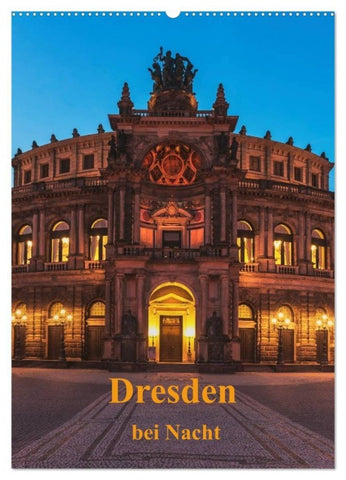 Dresden bei Nacht (Wandkalender 2027 DIN A2 hoch), CALVENDO Monatskalender