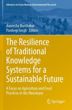 The Resilience of Traditional Knowledge Systems for a Sustainable Future