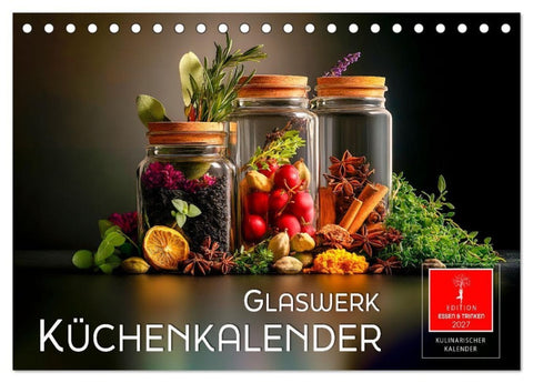Küchenkalender Glaswerk (Tischkalender 2027 DIN A5 quer), CALVENDO Monatskalender