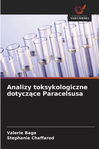 Analizy toksykologiczne dotycz¿ce Paracelsusa