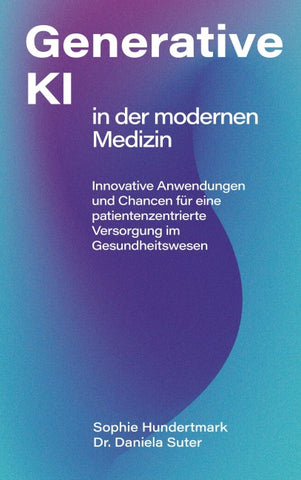 Einsatz Generativer KI in der modernen Medizin