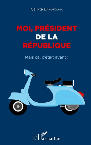 Moi président de la République