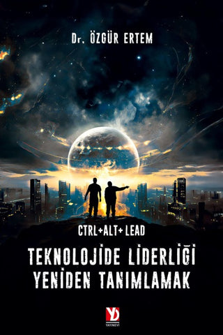 CTRL+ALT+LEAD: Teknolojide Liderligi Yeniden Tanimlamak