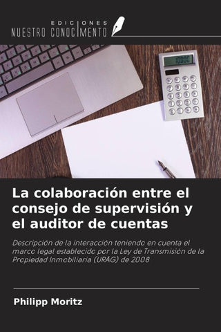 La colaboración entre el consejo de supervisión y el auditor de cuentas