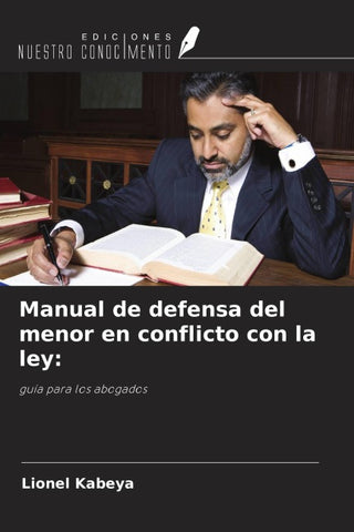 Manual de defensa del menor en conflicto con la ley: