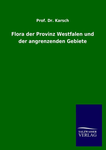 Flora der Provinz Westfalen und der angrenzenden Gebiete