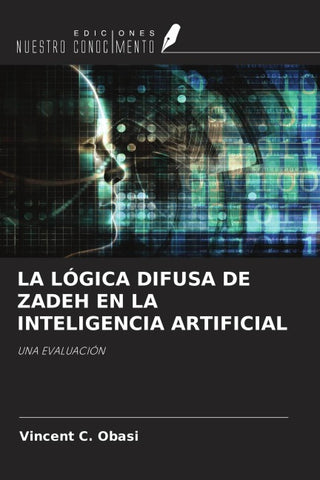LA LÓGICA DIFUSA DE ZADEH EN LA INTELIGENCIA ARTIFICIAL