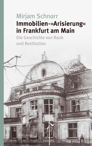 Immobilien-»Arisierung« in Frankfurt am Main