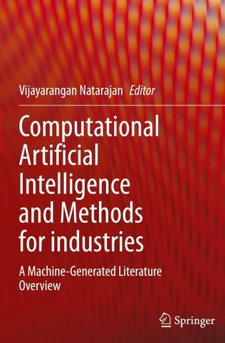 Computational Artificial Intelligence and Methods for industries