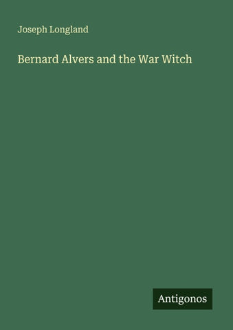 Bernard Alvers and the War Witch