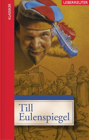 Till Eulenspiegel (Klassiker der Weltliteratur in gekürzter Fassung, Bd.)