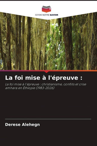 La foi mise à l'épreuve :