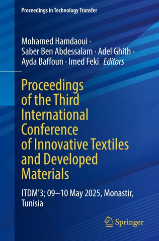 Proceedings of the Third International Conference of Innovative Textiles and Developed Materials