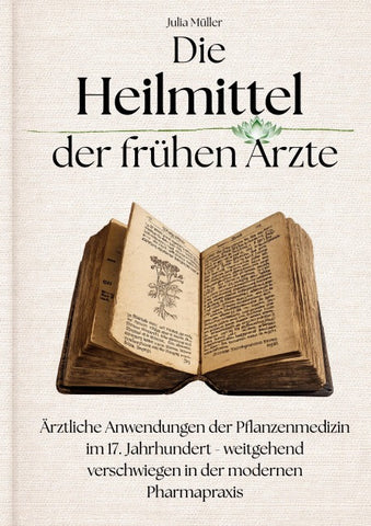 Die Heilmittel der frühen Ärzte