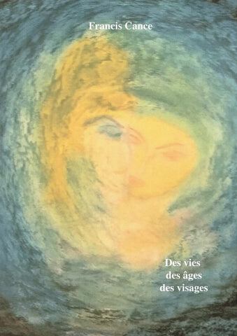 Des vies des âges des visages