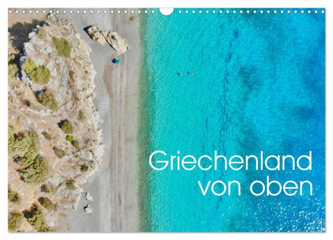 Griechenland von oben (Wandkalender 2027 DIN A3 quer), CALVENDO Monatskalender