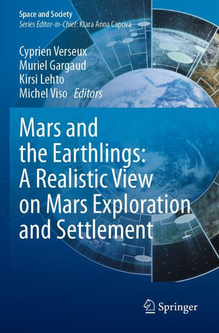 Mars and the Earthlings: A Realistic View on Mars Exploration and Settlement