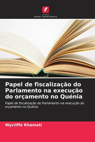 Papel de fiscalização do Parlamento na execução do orçamento no Quénia