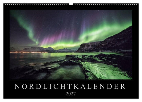 Nordlichtkalender (Wandkalender 2027 DIN A2 quer), CALVENDO Monatskalender