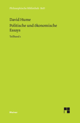 Politische und ökonomische Essays. Teilband 1