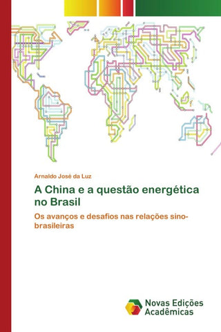 A China e a questão energética no Brasil