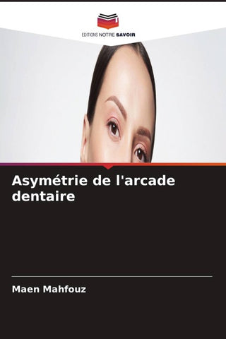Asymétrie de l'arcade dentaire