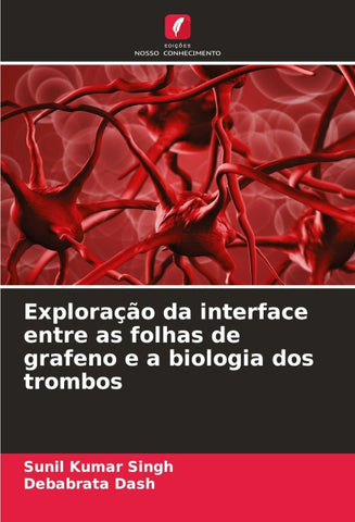 Exploração da interface entre as folhas de grafeno e a biologia dos trombos