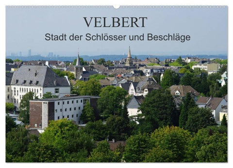 Velbert - Stadt der Schlösser und Beschläge (Wandkalender 2027 DIN A2 quer), CALVENDO Monatskalender