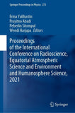 Proceedings of the International Conference on Radioscience, Equatorial Atmospheric Science and Environment and Humanosphere Science, 2021