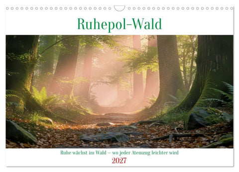 Ruhepol-Wald (Wandkalender 2027 DIN A3 quer), CALVENDO Monatskalender
