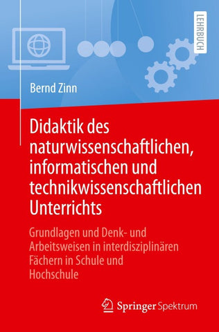 Didaktik des naturwissenschaftlichen, informatischen und technikwissenschaftlichen Unterrichts